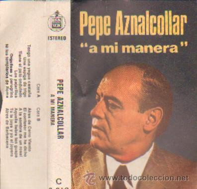 Casetes antiguos: A MI MANERA  PEPE AZNALCOLLAR - Foto 1