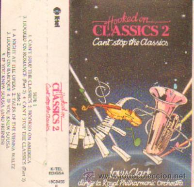 Casetes antiguos: HOOKED ON CLASSICS 2  CANT STOP THE CLASSICS LOUIS CLARK  CASE-5087 - Foto 1