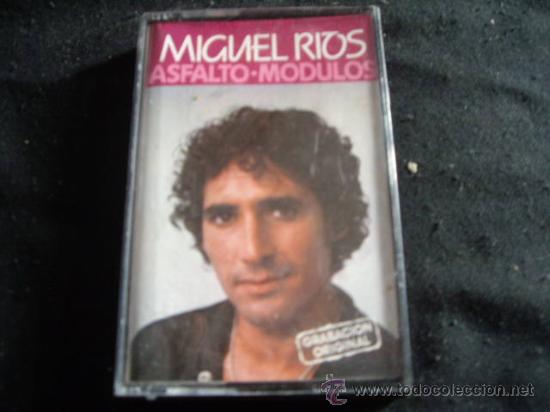 Casetes antiguos: MIGUEL RIOS-ASFALTO Y MODULOS-MUXIVOX