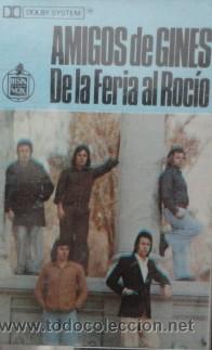 Casetes antiguos: AMIGOS DE GINES  DE LA FERIA AL ROCIO   CASE-5869 - Foto 1