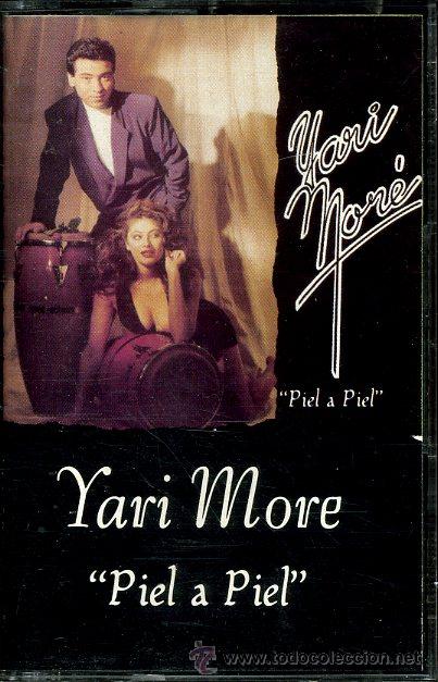 Casetes antiguos: Yari More - Piel a piel - Casete 1991