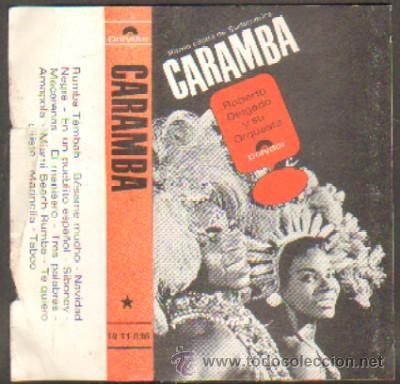 Casetes antiguos: CARAMBA - ROBERTO DELGADO Y SU ORQUESTA  CASE-7147 - Foto 1