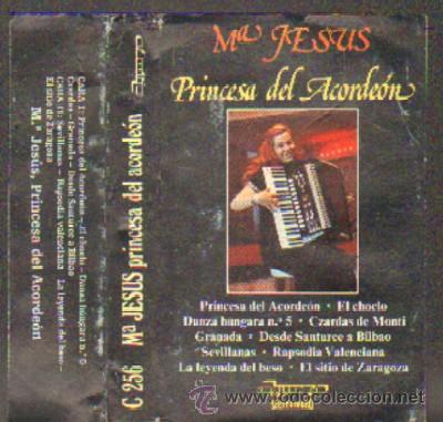 Casetes antiguos: M&ordf; JESUS - PRINCESA DL ACORDEON  CASE-7473 - Foto 1