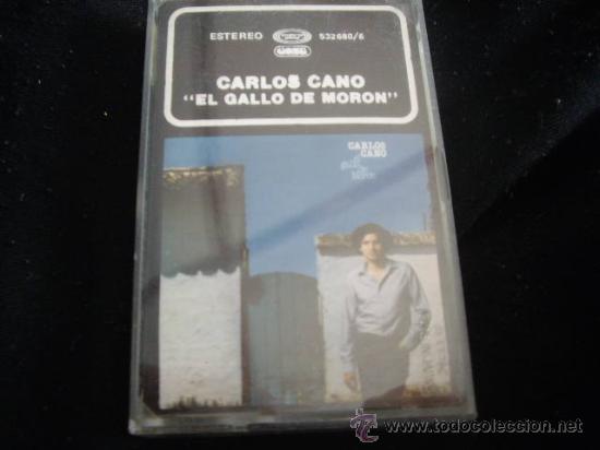 Casetes antiguos: CARLOS CANO-EL GALLO DE MORON - Foto 1