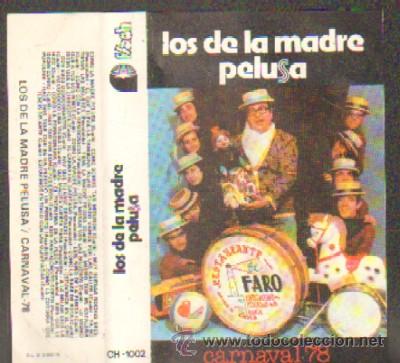 Casetes antiguos: CARNAVAL DE CADIZ 78 - LOS DE LA MADRE PELUSA CAR-045 ,2