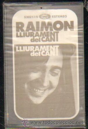 Casetes antiguos: RAIMON - LLIURAMENT DEL CANT   CASE-7992 - Foto 1