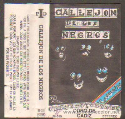 Casetes antiguos: CARNAVAL DE CADIZ 1985 - CORO EL CALLEJ&Oacute;N DE LOS NEGROS. CAR-116 ,9