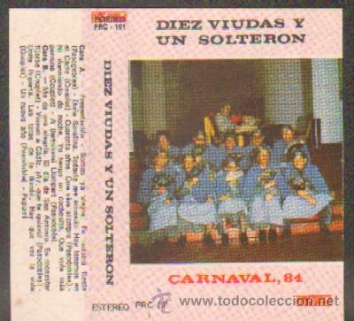 Casetes antiguos: CARNAVAL DE CADIZ 1984 - DIEZ VIUDAS Y UN SOLTERON CAR-124 ,6