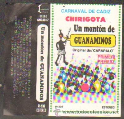 Casetes antiguos: CARNAVAL DE CADIZ 1987 - CHIRIGOTA UN MONT&Oacute;N DE GUANAMINOS CAR-143 ,3