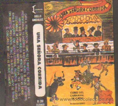 Casetes antiguos: CARNAVAL DE CADIZ - CORO UNA SE&Ntilde;ORA CORRIDA CAR-165 ,4
