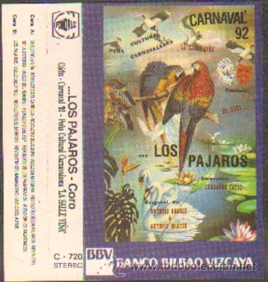 Casetes antiguos: CARNAVAL DE CADIZ - CORO LOS PAJAROS CAR-318 ,6