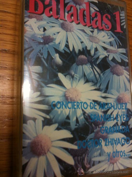 Casetes antiguos: CASETE BALADAS 1 CONCIERTO DE ARANJUEZ -GRANADA- DOCTOR ZHIVAGO POR ESTRENAR