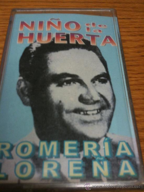 Casetes antiguos: NI&Ntilde;O DE LA HUERTA ,ROMER&Iacute;A LORE&Ntilde;A - Foto 1