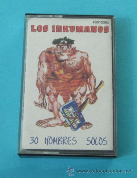 Casetes antiguos: LOS INHUMANOS. 30 HOMBRES SOLOS. - Foto 1