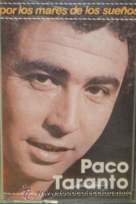 Casetes antiguos: PACO TARANTO  POR LOS MARES DE LOS SUE&Ntilde;OS   CASE-8634 - Foto 1