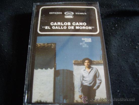 Casetes antiguos: CARLOS CANO-EL GALLO DE MORON - Foto 1