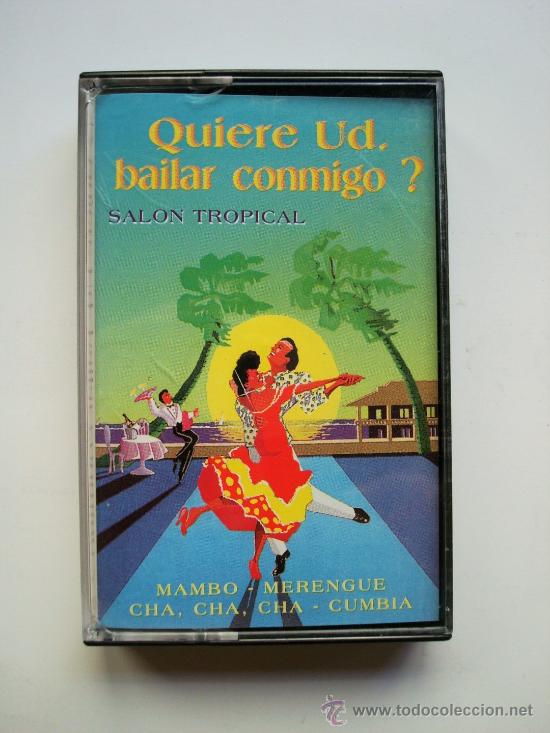 Casetes antiguos: Quiere ud bailar conmigo ? sal&oacute;n tropical (cinta casete) OFERTA 3X2 ll&eacute;vate 3 paga 2