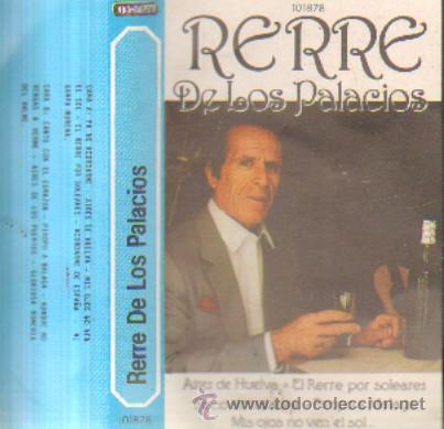 Alte Kassetten: RERRE DE LOS PALACIOS - PA NO ACORDARME  / AIRES DE HUELVA....  CASE-9477
