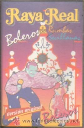 Casetes antiguos: RAYA REAL  BOLEROS  RUMBAS  CASE-10554 - Foto 1