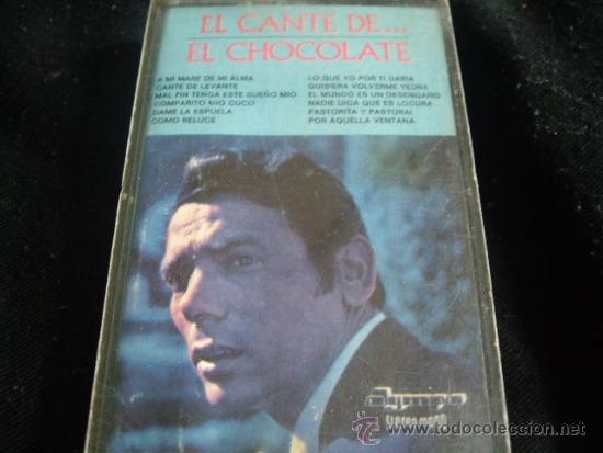 Casetes antiguos: EL CHOCOLATE -EL CANTE - Foto 1