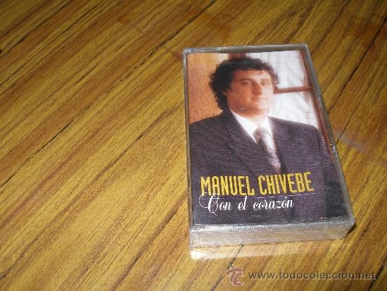 Casetes antiguos: Manuel Chivebe - Con el corazon. Precintado - Foto 1