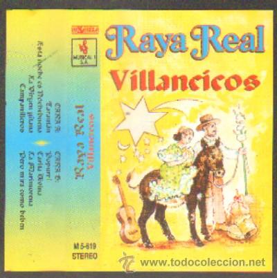 Casetes antiguos: RAYA REAL. VILLANCICOS  CASE-10792 - Foto 1