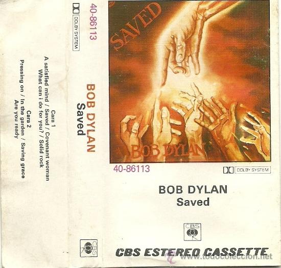Casetes antiguos: BOB DYLAN &rdquo;SAVED&rdquo; CASSETTE - Foto 1