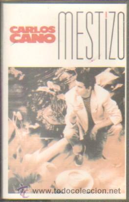 Casetes antiguos: CARLOS CANO. MESTIZO.   CASE-10925 - Foto 1