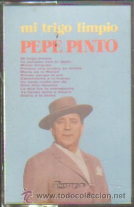 Casetes antiguos: PEPE PINTO. MI TRIGO LIMPIO.   CASE-10943 - Foto 1