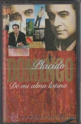 Old Cassettes: PLACIDO DOMINGO. DE MI ALMA LATINA.   CASE-11155