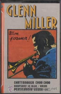 Casetes antiguos: GLENN MILLER & ORQUESTA. EN FORMA!.   CASE-11197 - Foto 1