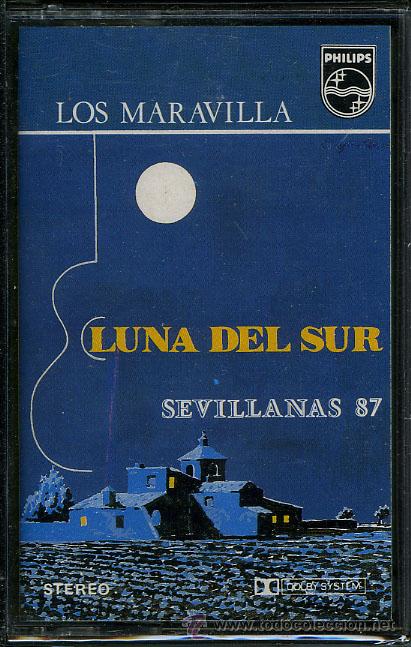 Cassetes antigas: LOS MARAVILLA-LUNA DEL SUR-SEVILLANAS 87 &iexcl;&iexcl;PRECINTADO!! A ESTRENAR (CASSETTE 1987) SP&Ntilde;