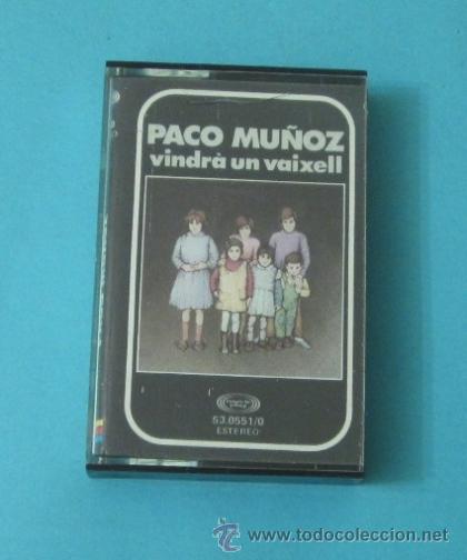 Casetes antiguos: PACO MU&Ntilde;OZ. VINDR&Agrave; UN VAIXELL - Foto 1