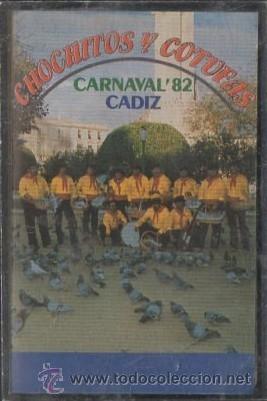 Casetes antiguos: CARNAVAL DE CADIZ 82. CHOCHITOS Y COTUFAS. CAR-741 ,3