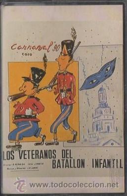 Casetes antiguos: CARNAVAL DE CADIZ 90. CORO LOS VETERANOS DEL BATALLO N INFANT IL. CAR-833,3