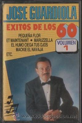 Casetes antiguos: JOSE GUARDIOLA. EXITOS DE LOS 60. VOL.1.   CASE-12266 - Foto 1