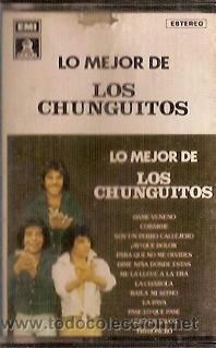 Cassettes Anciennes: CINTA CASETE LO MEJOR DE LOS CHUNGUITOS