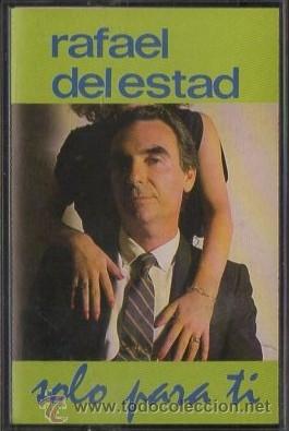 Casetes antiguos: RAFAEL DEL ESTAD. SOLO PARA TI.   CASE-12420 - Foto 1