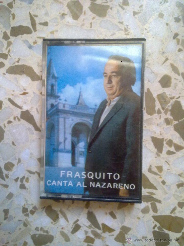 Casetes antiguos: Cinta Casete - Frasquito Canta Al Nazareno - Semana Santa - Puente Genil - Cassette