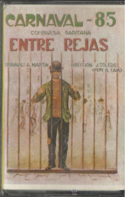 Casetes antiguos: Casete de la comparsa ENTRE REJAS de Antonio Mart&iacute;n. 1er premio, Carnaval de C&aacute;diz 1985.
