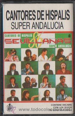 Casetes antiguos: CANTORES DE HISPALIS. SUPER ANDALUCIA. CASE-13513 - Foto 1