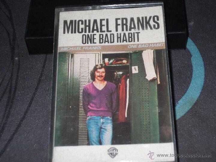 Casetes antiguos: MICHAEL FRANKS - ONE BAD HABIT - CASETE - Foto 1