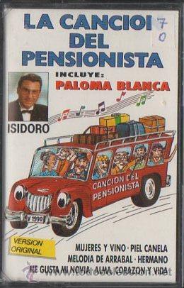 Cassette antiche: LA CANCION DEL PENSIONISTA. PALOMA BLANCA.   CASE-13618,2