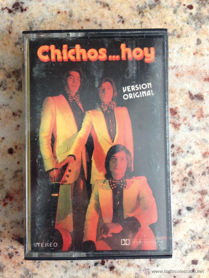 Casetes antiguos: CASETE CASSETTE LOS CHICHOS ... HOY VERSION ORIGINAL - Foto 1
