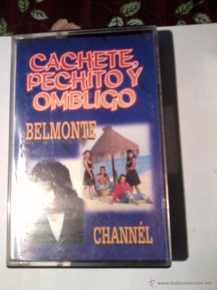 Casetes antiguos: CACHETE, PECHITO Y OMBLIGO. CHANNEL Y BELMONTE. C10F - Foto 1