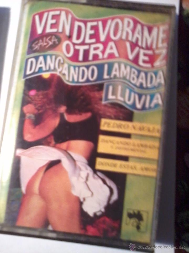 Casetes antiguos: VEN DEVORAME OTRA VEZ. DANCANDO LAMBADA. LLUVIA... C10F - Foto 1