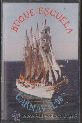 Casetes antiguos: CARNAVAL DE CADIZ - CORO BUQUE ESCUELA. CAR-362 ,7