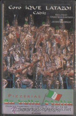 Casetes antiguos: CORO &iexcl;QUE LATAZO!. CARNAVAL DE CADIZ. CAR-1043 ,2