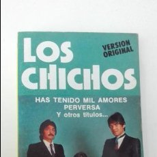 Casetes antiguos: LOS CHICHOS - HAS TENIDO MIL AMORES PERVERSA 1985 CINTA ORIGINAL SMASH JEROS JERO. Lote 53098354