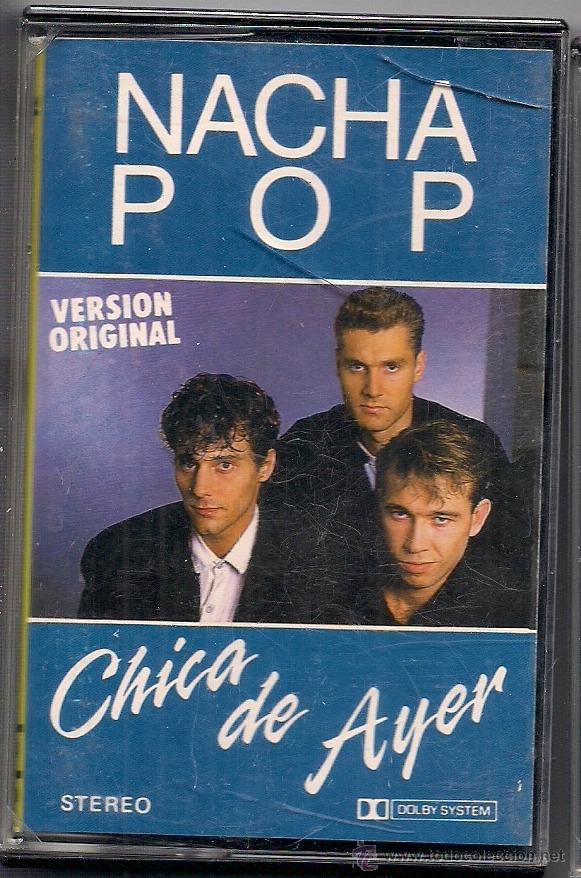 Casetes antiguos: Nacha Pop.  Chica de ayer - Foto 1